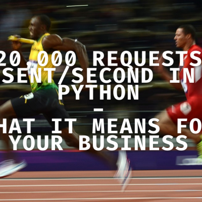 How 20,000 Requests Sent/Sec in Python Helps Scale Your Business
